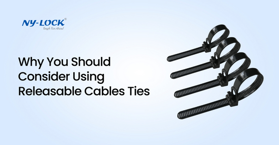 Why You Should Consider Using Releasable Cables Ties