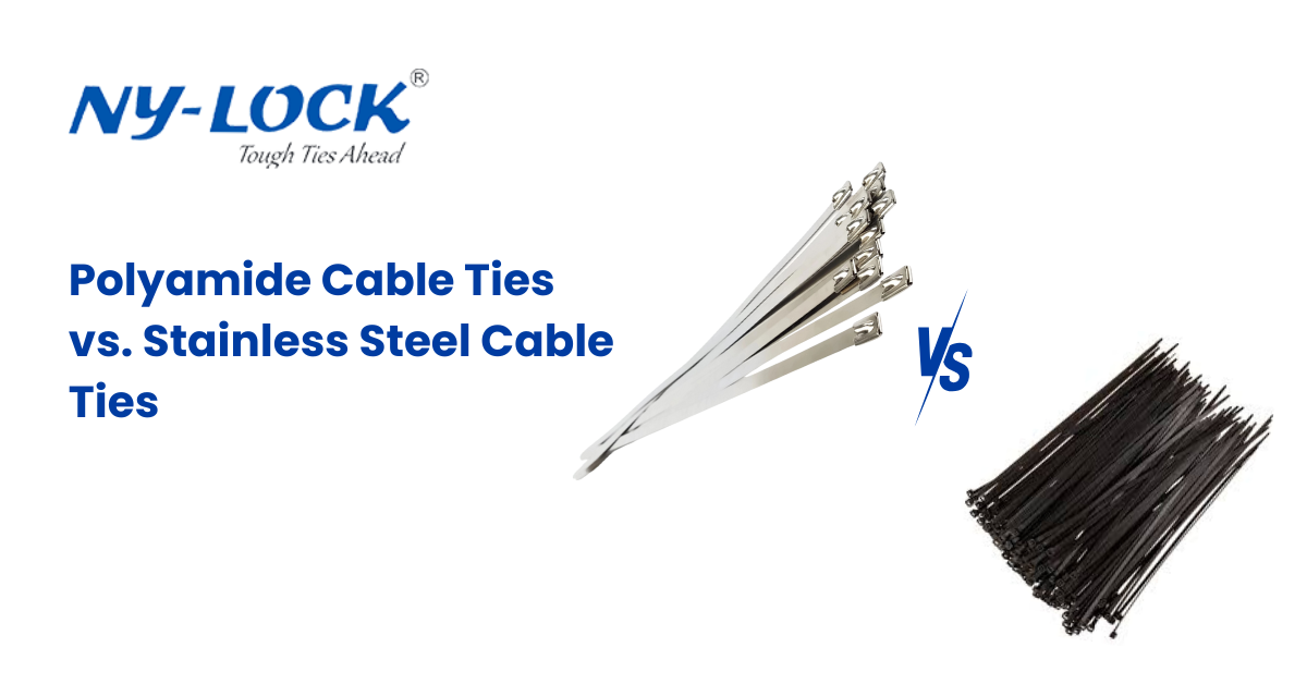 Polyamide Cable Ties vs. Stainless Steel Cable Ties