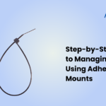 Step-by-Step Guide to Managing Cables Using Adhesive Tie Mounts